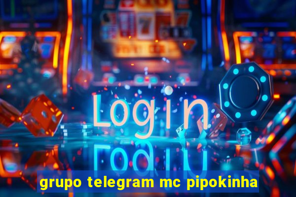 grupo telegram mc pipokinha